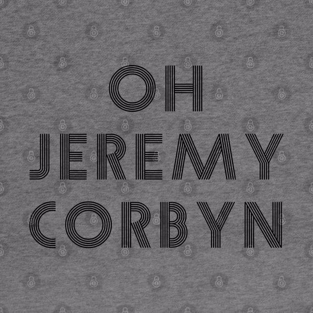 Oh Jeremy Corbyn by qpdesignco